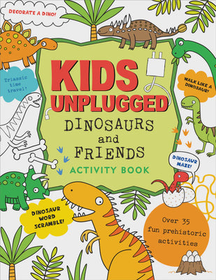 Peter Pauper - Activity Book Kids Unplugged Dinosaurs And Friends